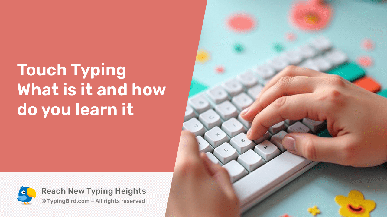 What is Touch Typing and how to Learn it along with its benefits